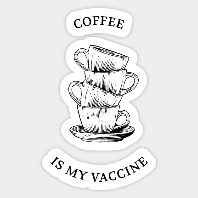 Coffee is my vaccine Sticker by jeune98